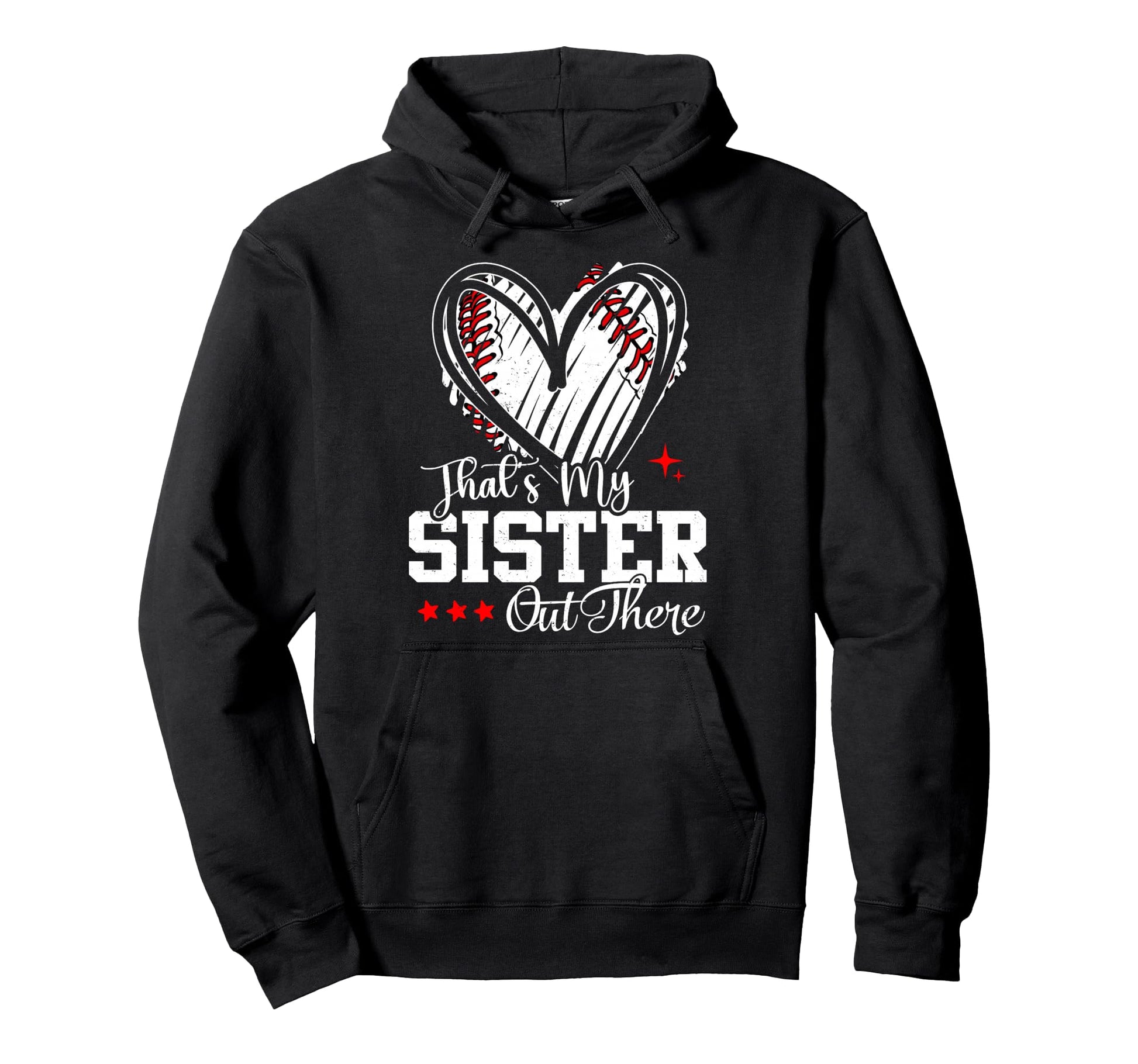 Thats My Sister Out There Baseball Hoodie - Novelty Apparel Men Women - T-Shirt, Sweatshirt, Hoodie