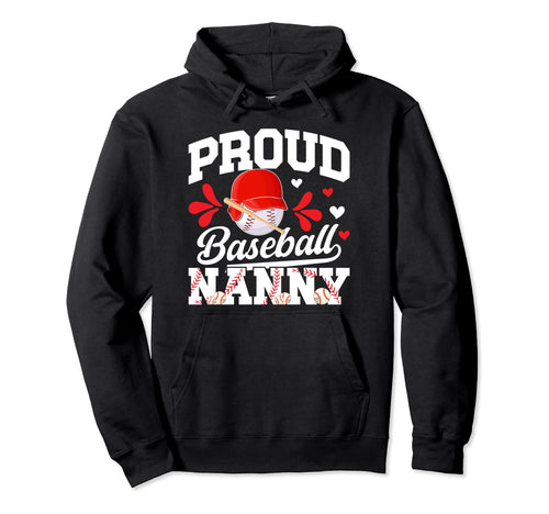 Proud Baseball Nanny Grandma Nanny Baseball Hoodie - Unique Graphic Unisex - T-Shirt, Sweatshirt, Hoodie