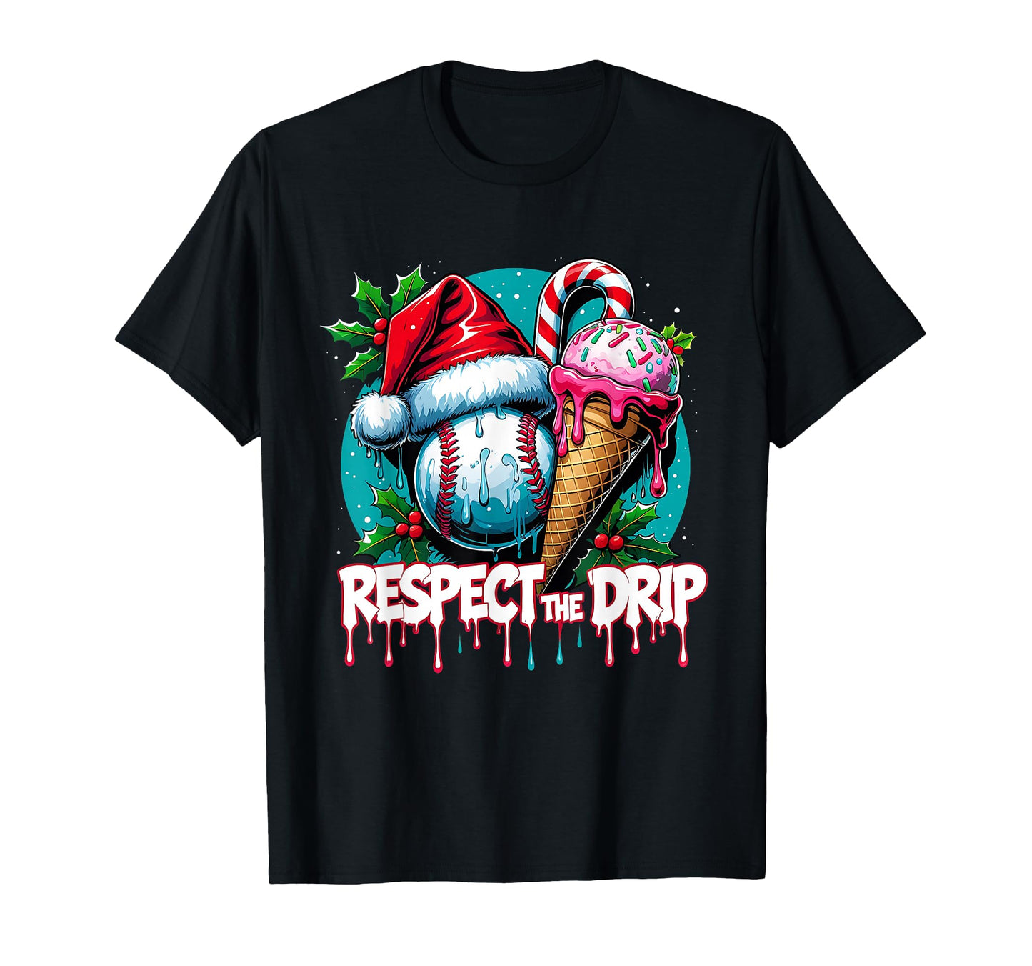 Respect Drip Baseball Holiday T-Shirt - Unique Graphic for Adults - T-Shirt, Sweatshirt, Hoodie