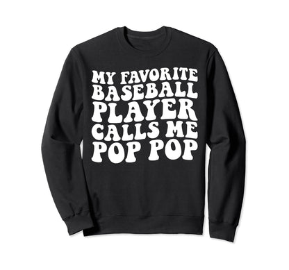 My Favorite Baseball Player Calls Sweatshirt - Custom Art Print for Adults - T-Shirt, Sweatshirt, Hoodie
