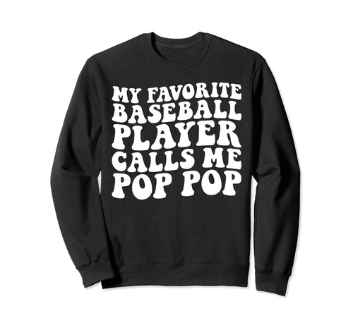My Favorite Baseball Player Calls Sweatshirt - Custom Art Print for Adults - T-Shirt, Sweatshirt, Hoodie