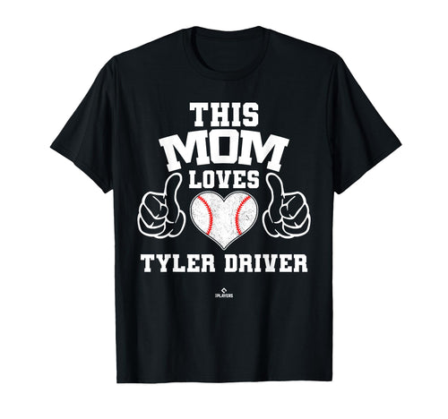 This Mom Loves Tyler Driver Prospect T-Shirt - Novelty Apparel Men Women - T-Shirt, Sweatshirt, Hoodie