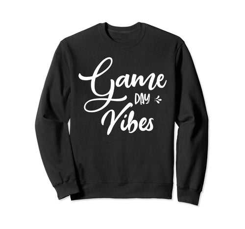 Day Vibes Football Tailgating Sweatshirt - Novelty Apparel for Adults - T-Shirt, Sweatshirt, Hoodie
