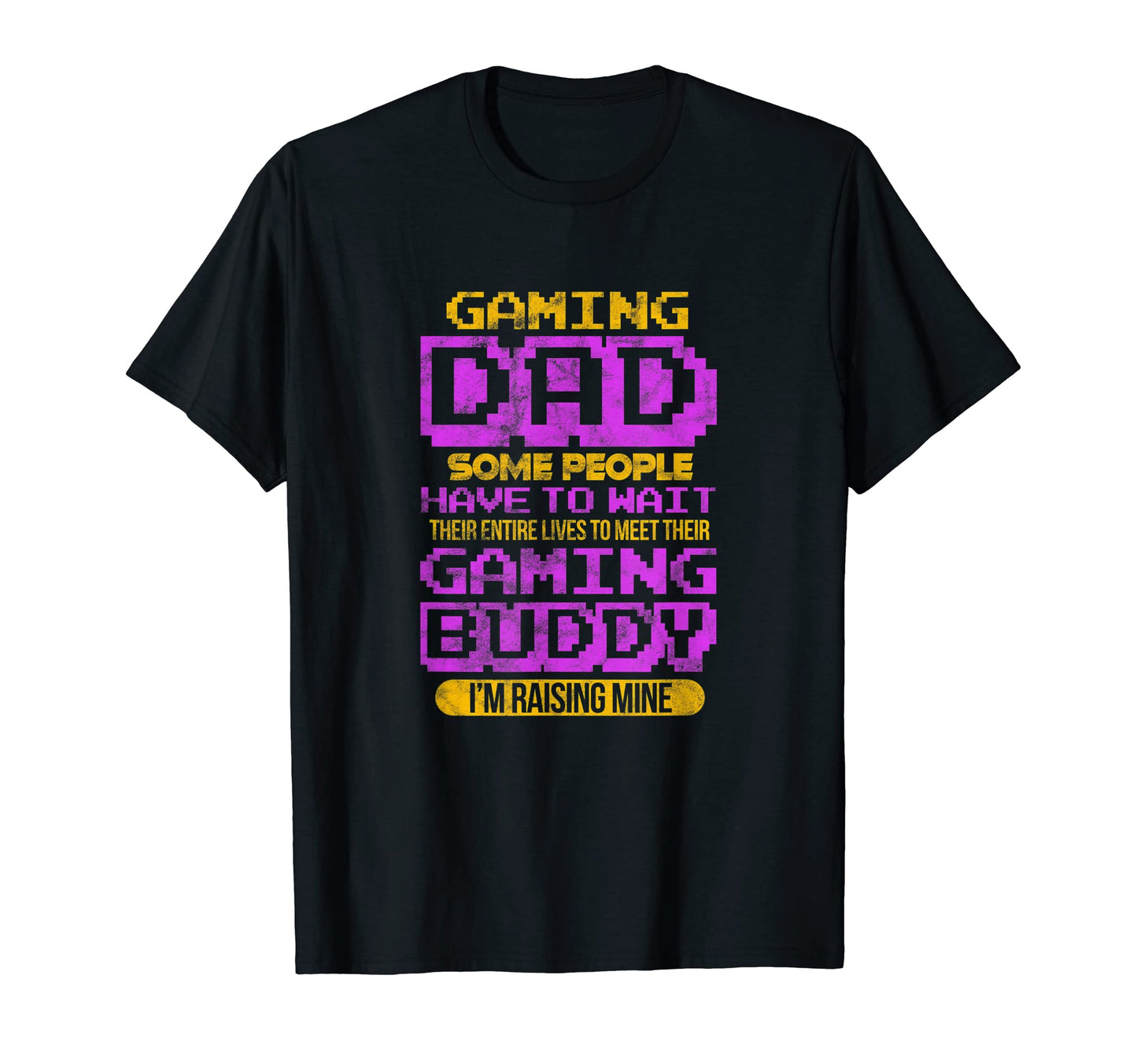 Mens Gaming Dad Gaming Buddy Video Games T-Shirt - Streetwear Style Unisex - T-Shirt, Sweatshirt, Hoodie