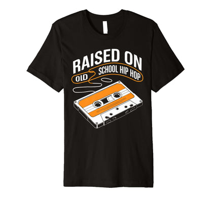 Raised Old School Hip Hop Cassette T-Shirt - Trendy Graphic Unisex - T-Shirt, Sweatshirt, Hoodie