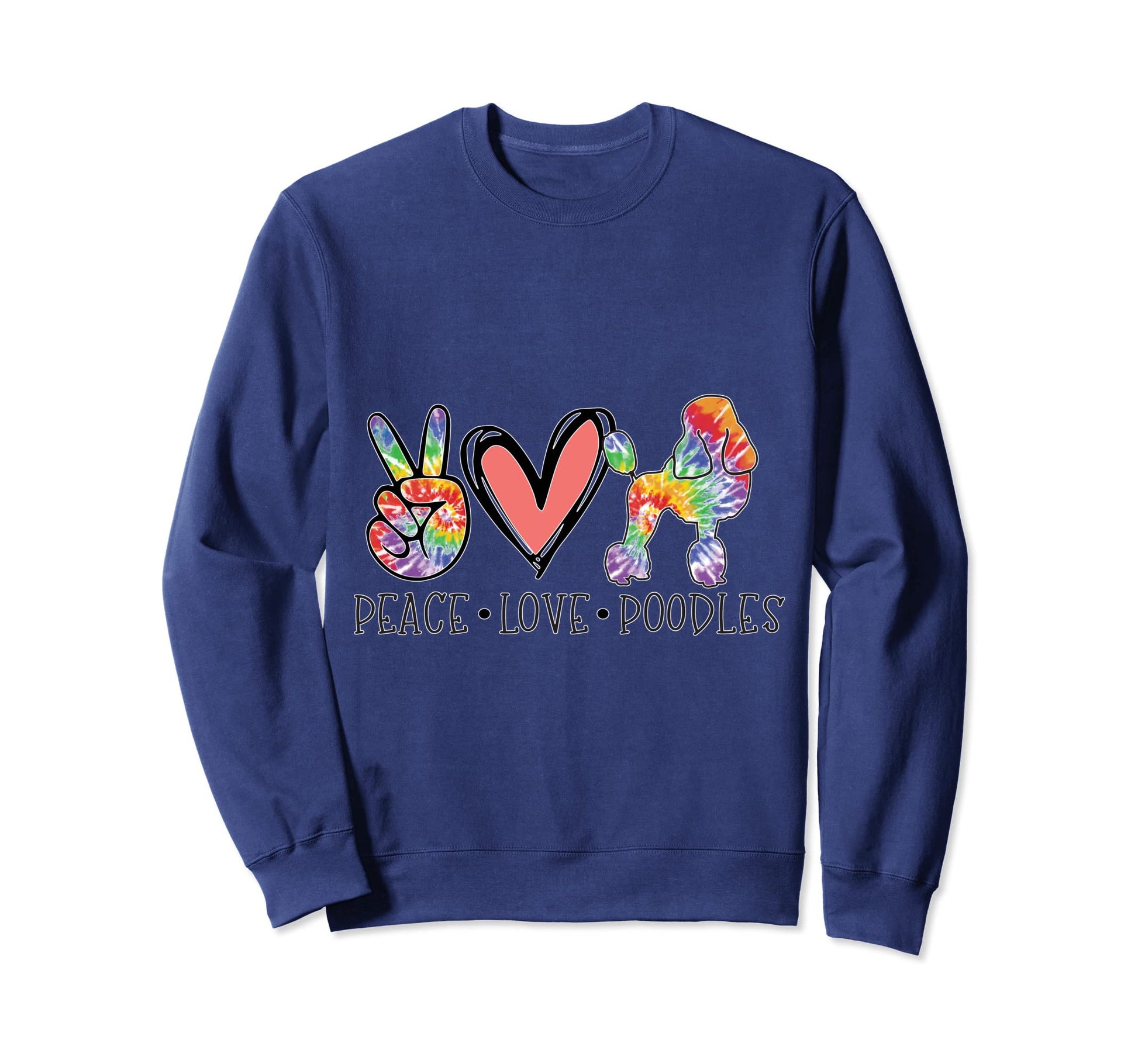 Pschodelic Peace Love Poodle Sweatshirt - Graphic Print Unisex - T-Shirt, Sweatshirt, Hoodie