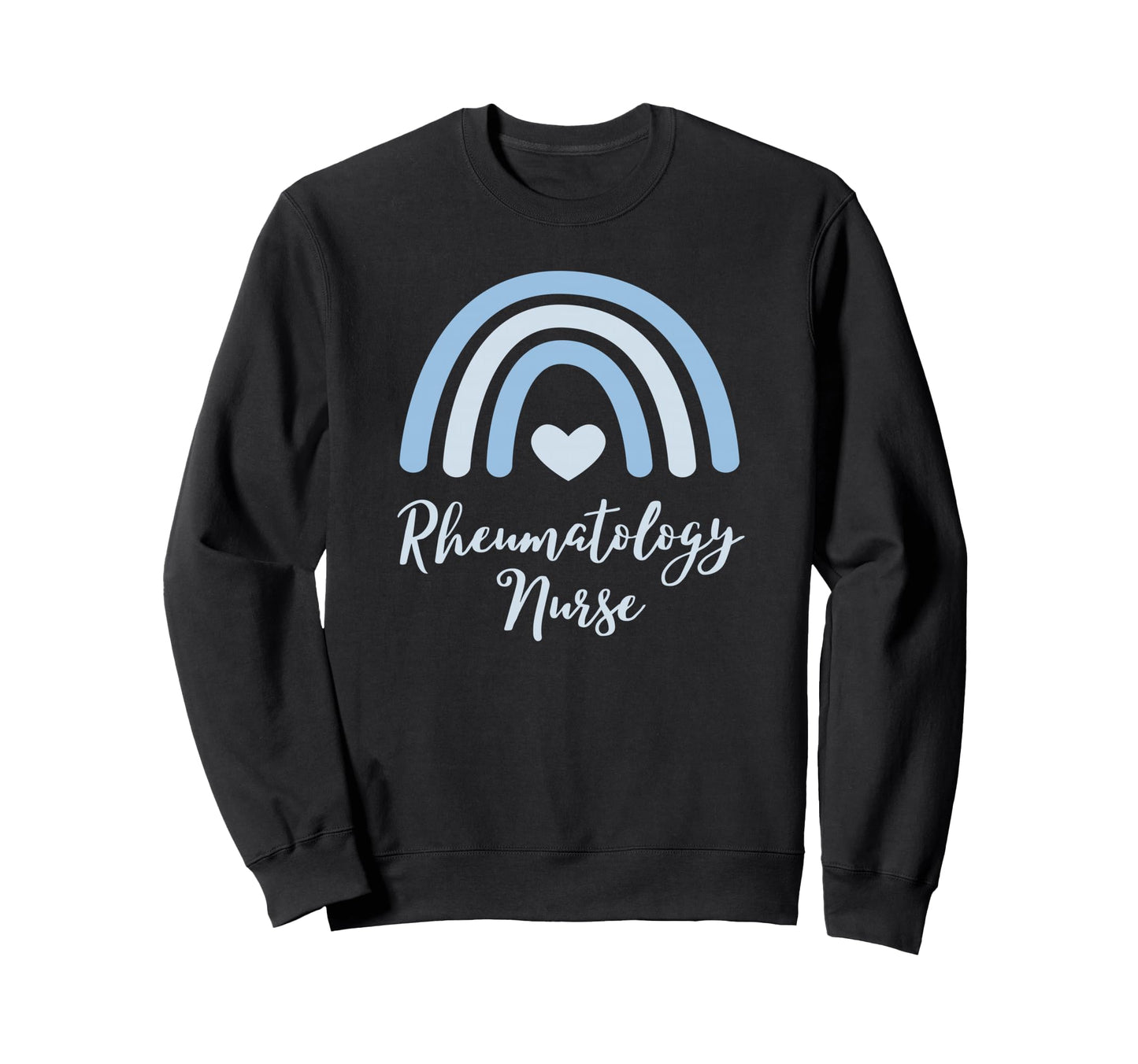 Rheumatology Nurse Trendy Healthcare Sweatshirt - Graphic Print for Adults - T-Shirt, Sweatshirt, Hoodie