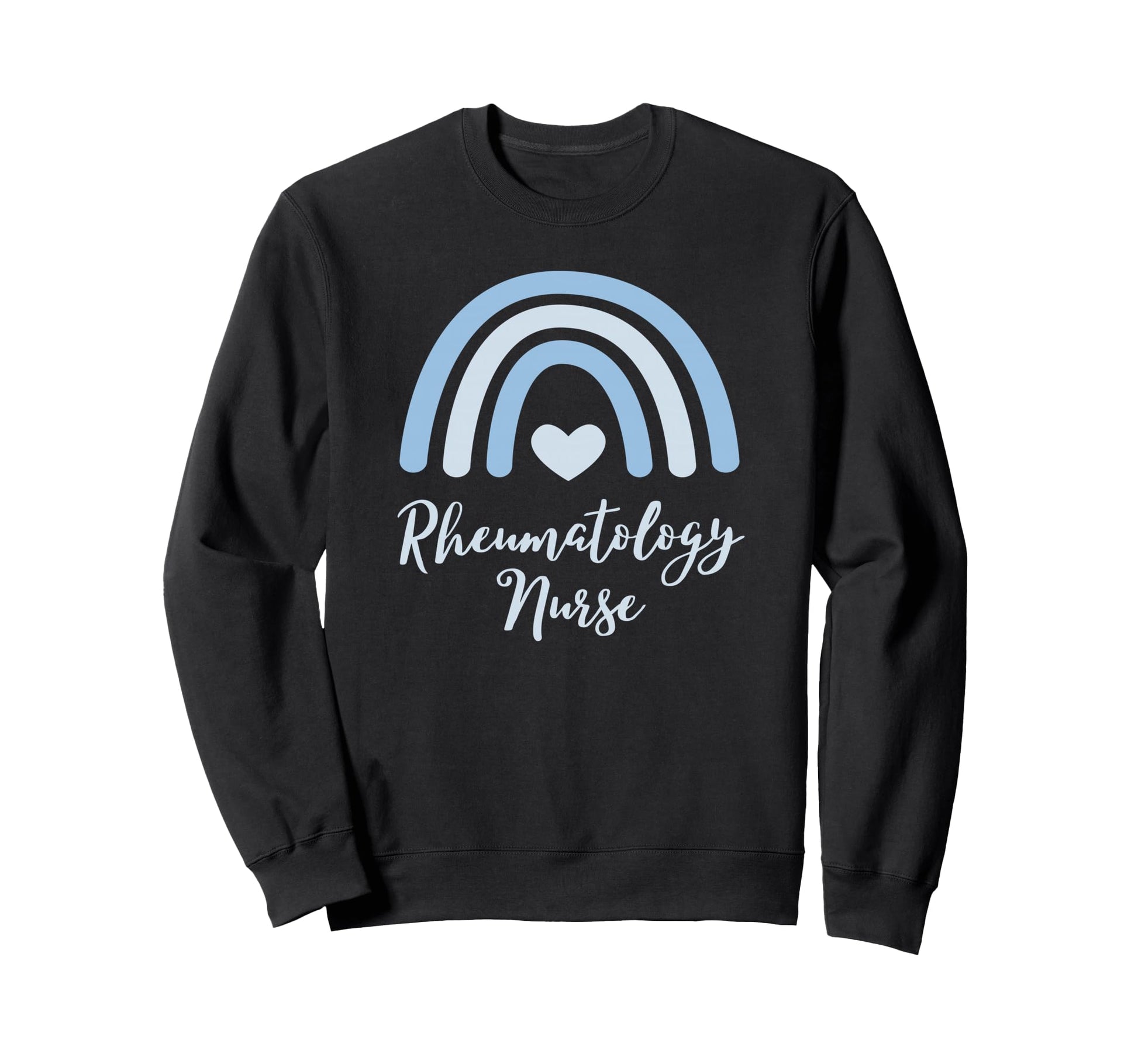Rheumatology Nurse Trendy Healthcare Sweatshirt - Graphic Print for Adults - T-Shirt, Sweatshirt, Hoodie