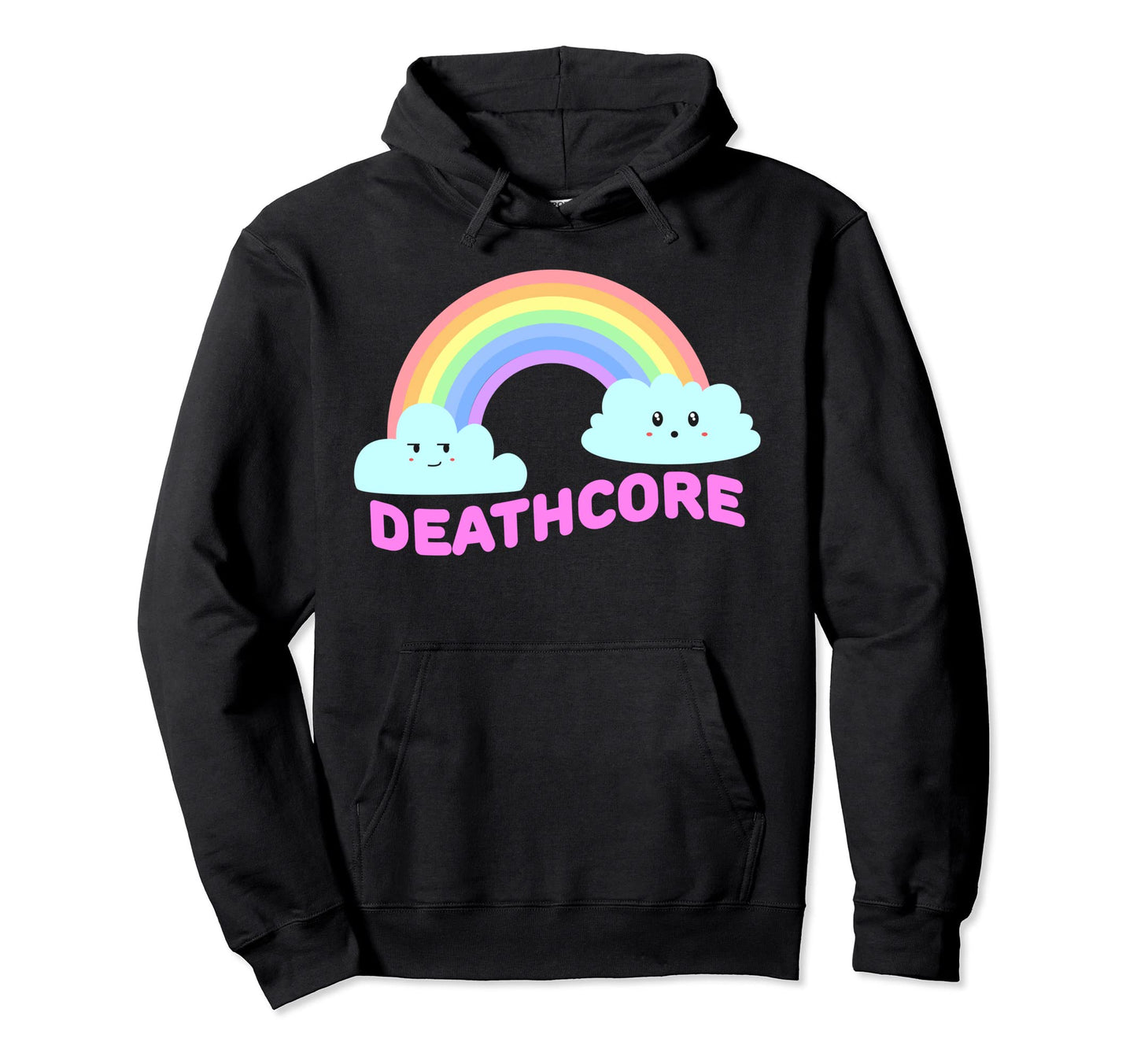 Deathcore Shirts Sarcastic Rainbow Hoodie - Fun Novelty Design Men Women - T-Shirt, Sweatshirt, Hoodie