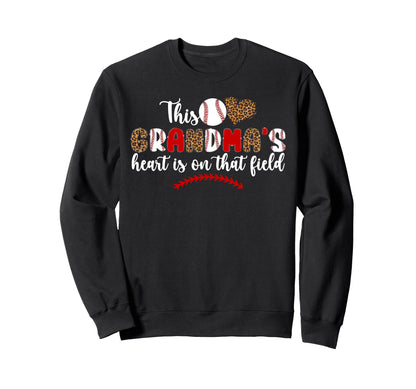 That Field Baseball Grandma Baseball Sweatshirt - Streetwear Style Unisex - T-Shirt, Sweatshirt, Hoodie