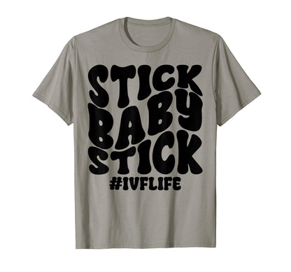 Stick Stick Ivf Infertility Warrior Ttc T-Shirt - Streetwear Style Unisex - T-Shirt, Sweatshirt, Hoodie