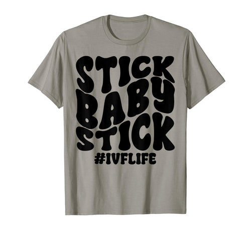 Stick Stick Ivf Infertility Warrior Ttc T-Shirt - Streetwear Style Unisex - T-Shirt, Sweatshirt, Hoodie