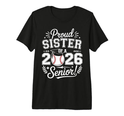 Proud Sister 2026 Senior Baseball T-Shirt - Aesthetic Graphic Unisex - T-Shirt, Sweatshirt, Hoodie
