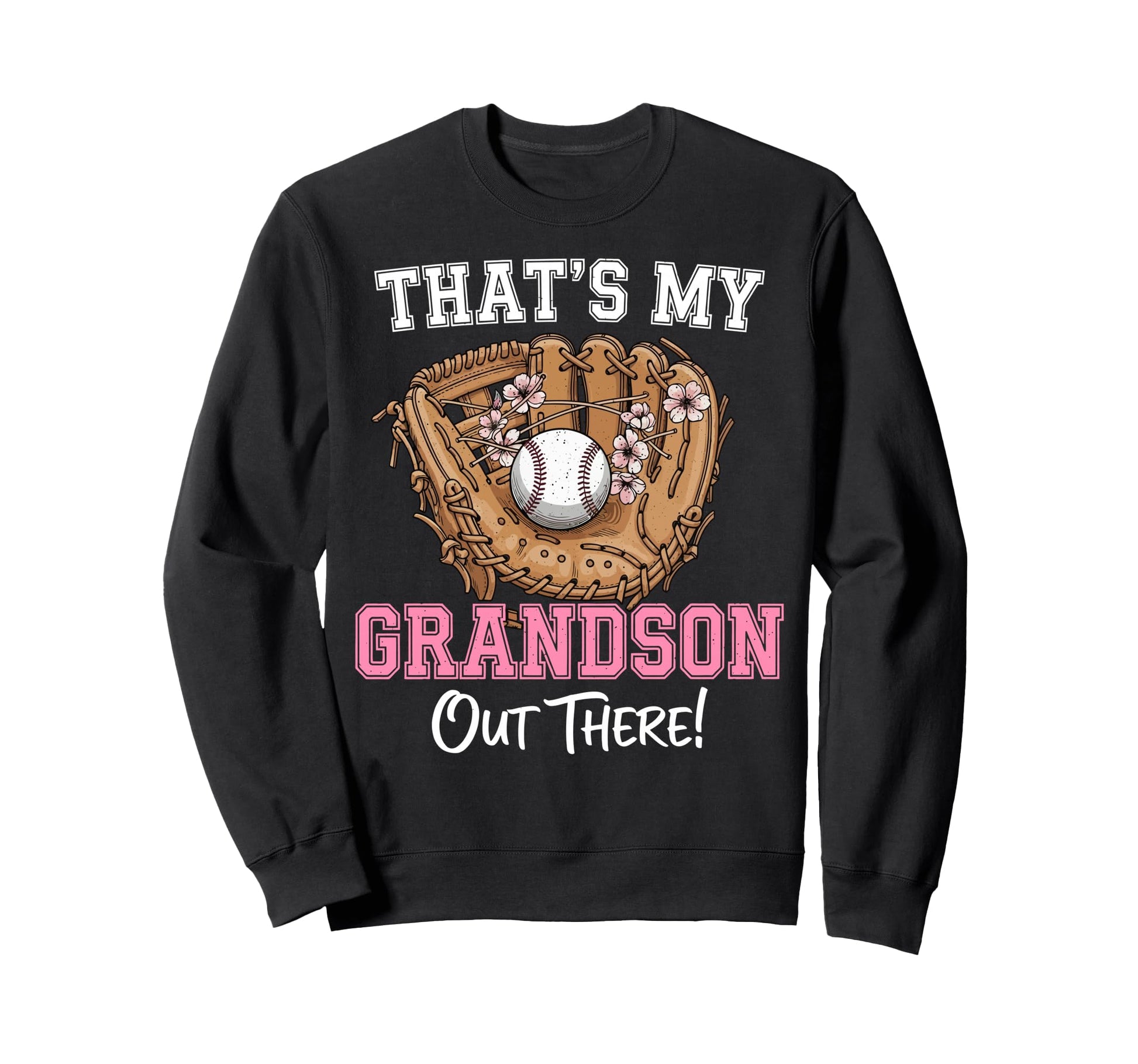 Thats My Grandson Out There Sweatshirt - Aesthetic Graphic for Adults - T-Shirt, Sweatshirt, Hoodie