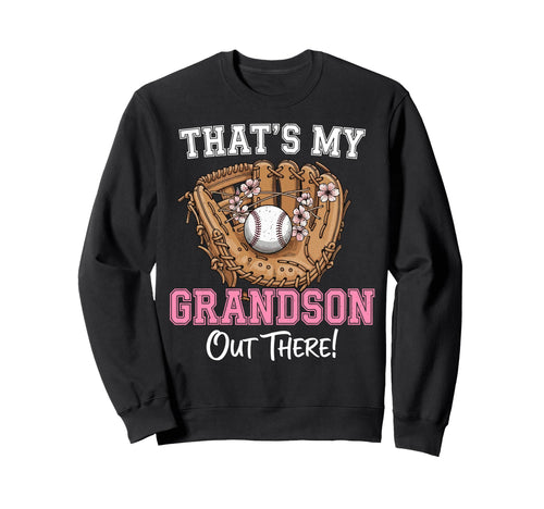 Thats My Grandson Out There Sweatshirt - Aesthetic Graphic for Adults - T-Shirt, Sweatshirt, Hoodie