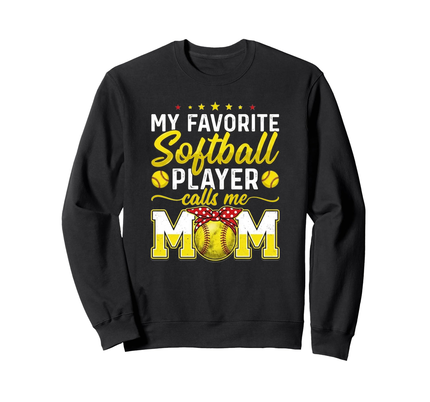 My Favorite Softball Player Calls Sweatshirt - Casual Everyday Wear Unisex - T-Shirt, Sweatshirt, Hoodie