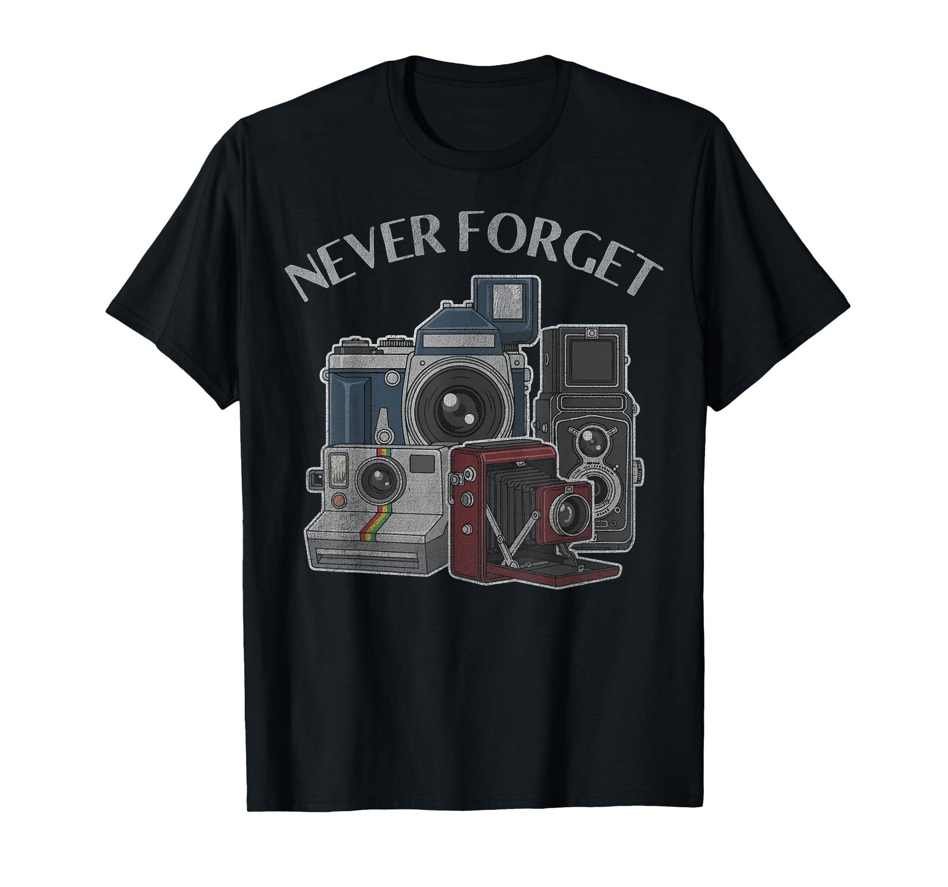 Never Forget Film Cameras Analog T-Shirt - Novelty Apparel Men Women - T-Shirt, Sweatshirt, Hoodie