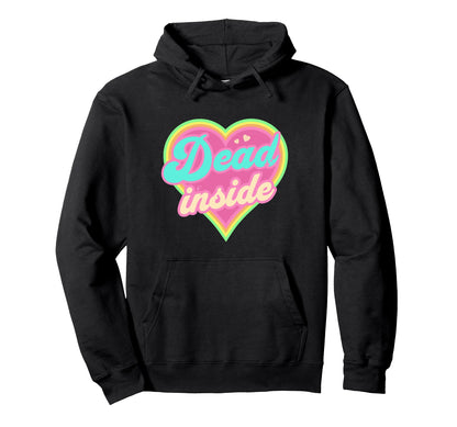 Dead Inside Heart Aesthetic Pastel Hoodie - Unique Graphic for Adults - T-Shirt, Sweatshirt, Hoodie