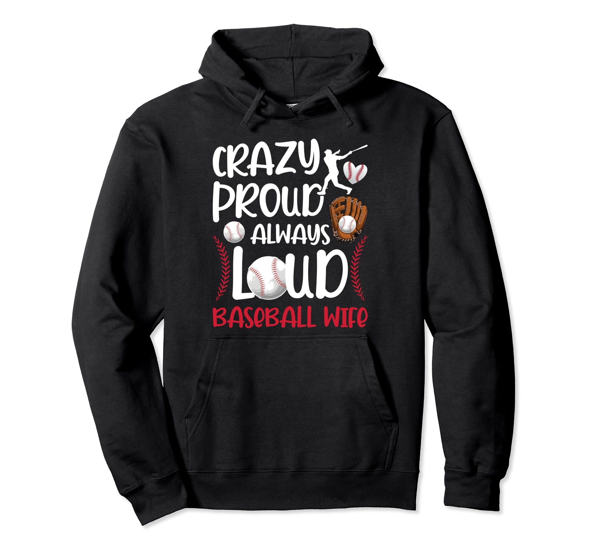 Crazy Proud Baseball Coachs Wife Hoodie - Casual Everyday Wear for Adults - T-Shirt, Sweatshirt, Hoodie