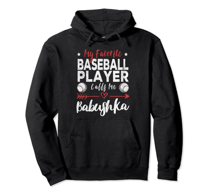 My Favorite Baseball Player Calls Me Hoodie - Novelty Apparel Men Women - T-Shirt, Sweatshirt, Hoodie