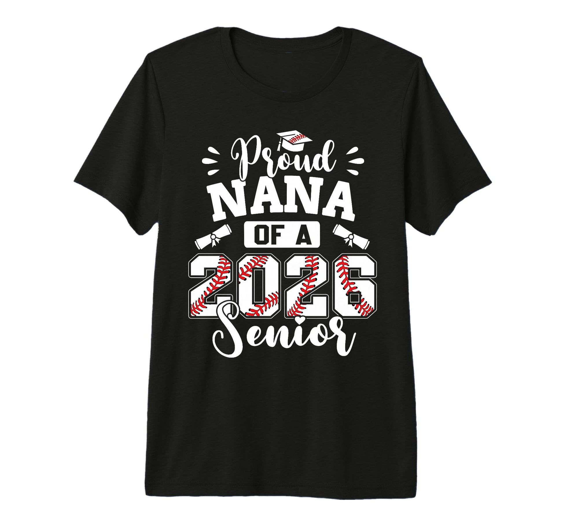 Proud Nana 2026 Senior Baseball T-Shirt - Trendy Graphic for Adults - T-Shirt, Sweatshirt, Hoodie