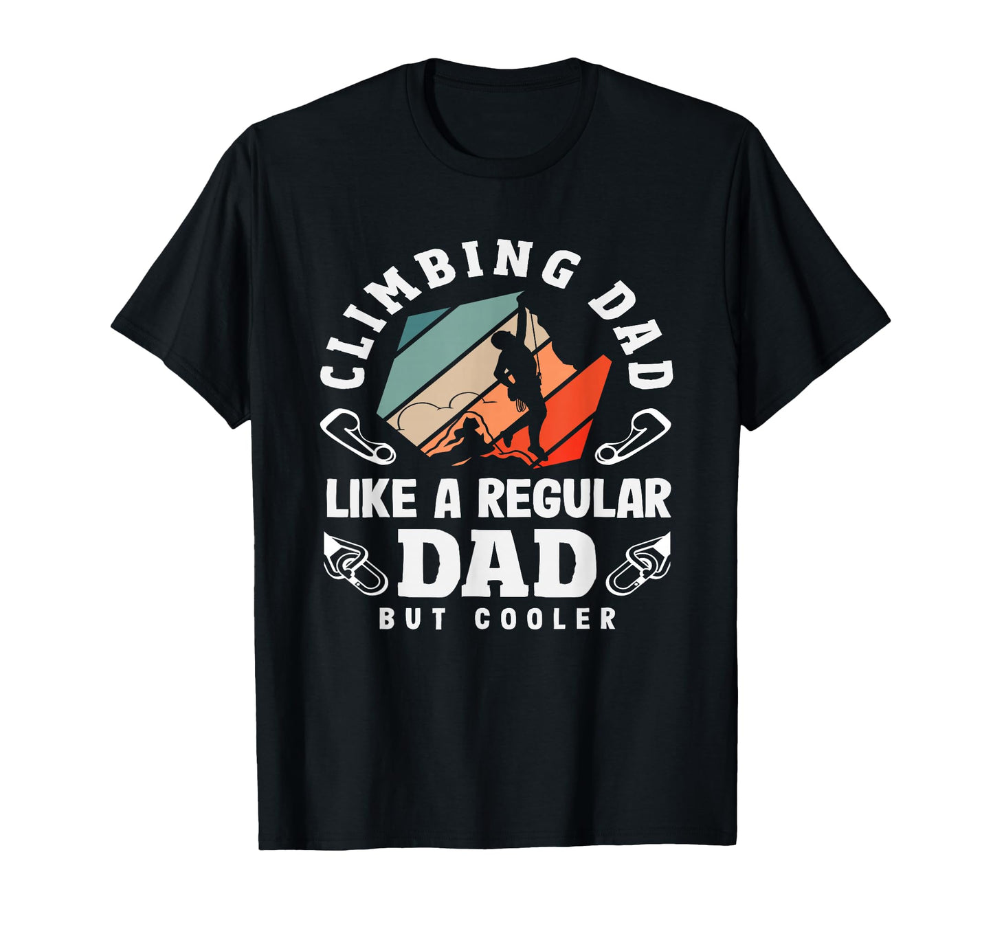 Climbing Dad Like Regular Dad But T-Shirt - Minimalist Print for Adults - T-Shirt, Sweatshirt, Hoodie