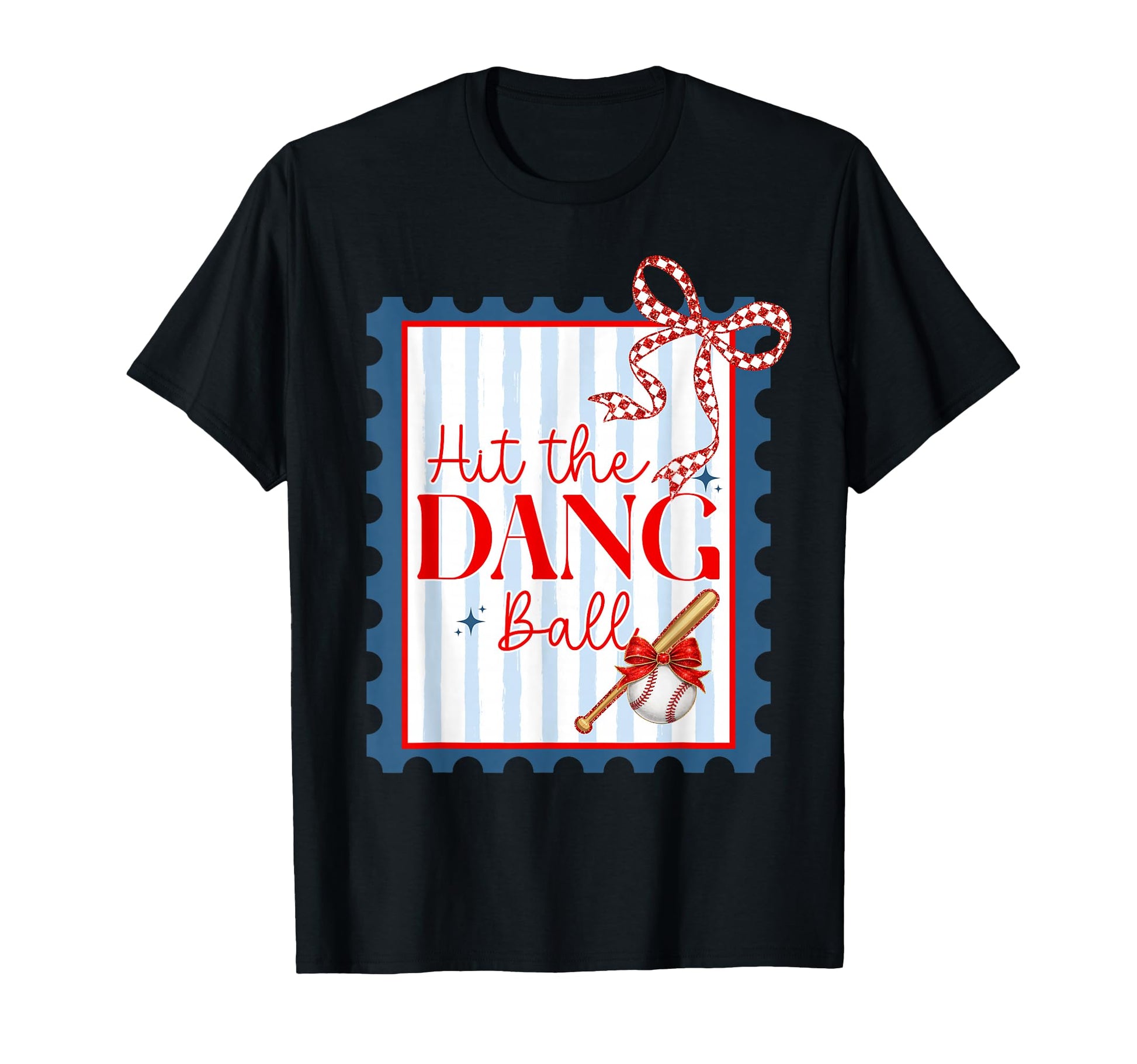 Hit Dang Ball Funny Baseball Game Day T-Shirt - Fun Novelty Design Unisex - T-Shirt, Sweatshirt, Hoodie