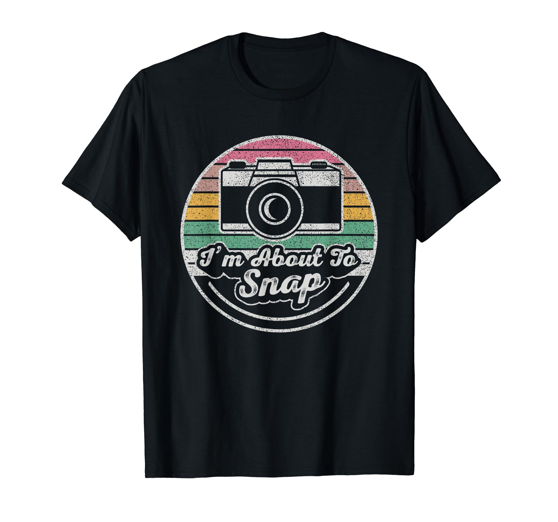 Im About To Snap Photography T-Shirt - Graphic Print for Adults - T-Shirt, Sweatshirt, Hoodie