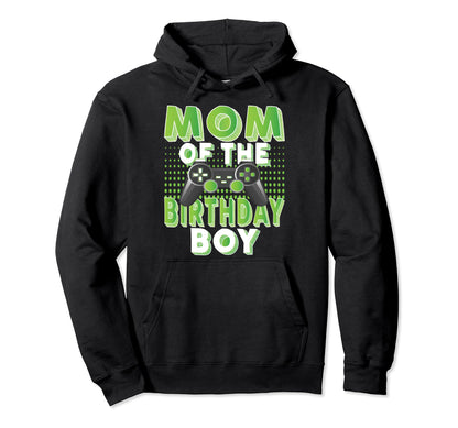 Mom Birthday Gamer B Day Party Hoodie - Unique Graphic Men Women - T-Shirt, Sweatshirt, Hoodie