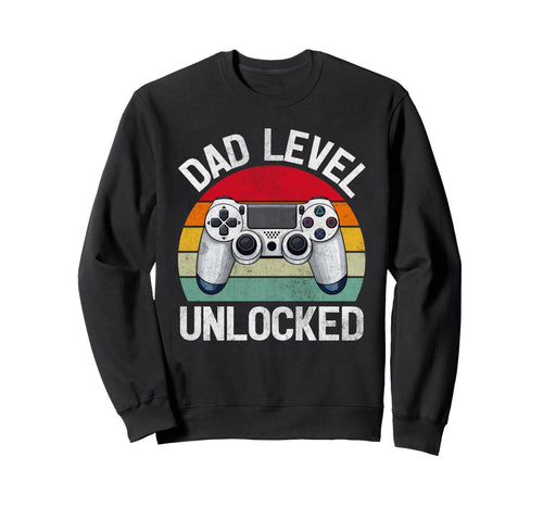 Dad Level Unlocked Leveled Up To Sweatshirt - Graphic Print Men Women - T-Shirt, Sweatshirt, Hoodie