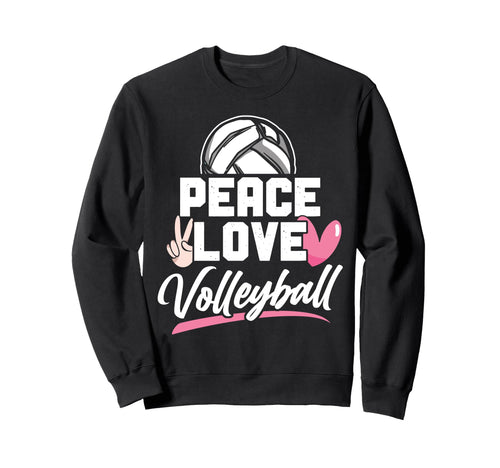 Volleyball Player Team Peace Love Sweatshirt - Custom Art Print Men Women - T-Shirt, Sweatshirt, Hoodie