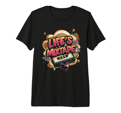 Lifes Mixtape Old School Cassette Tape T-Shirt - Novelty Apparel Unisex - T-Shirt, Sweatshirt, Hoodie