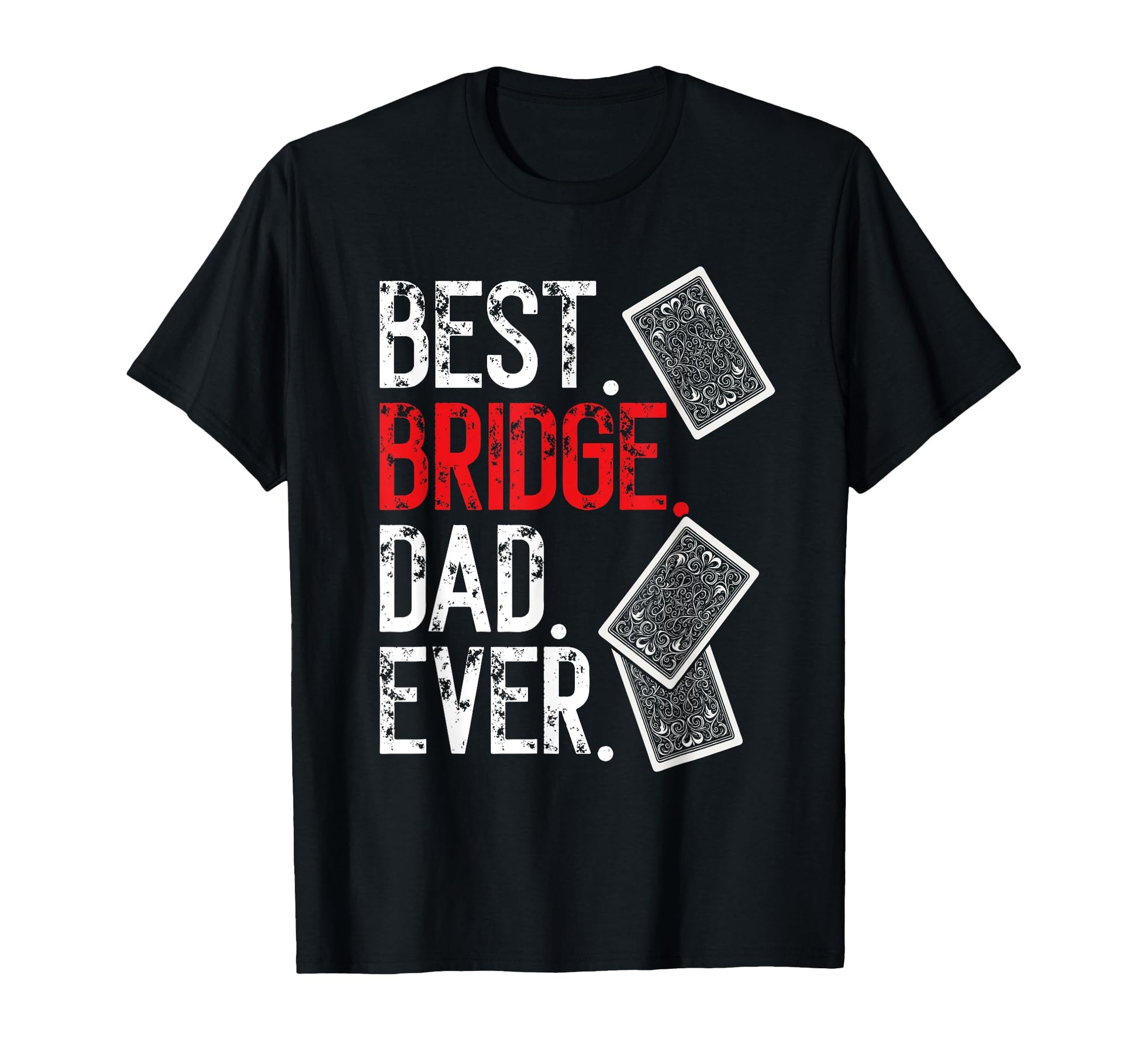 Best Bridge Dad Ever Bridge Player T-Shirt - Minimalist Print for Adults - T-Shirt, Sweatshirt, Hoodie