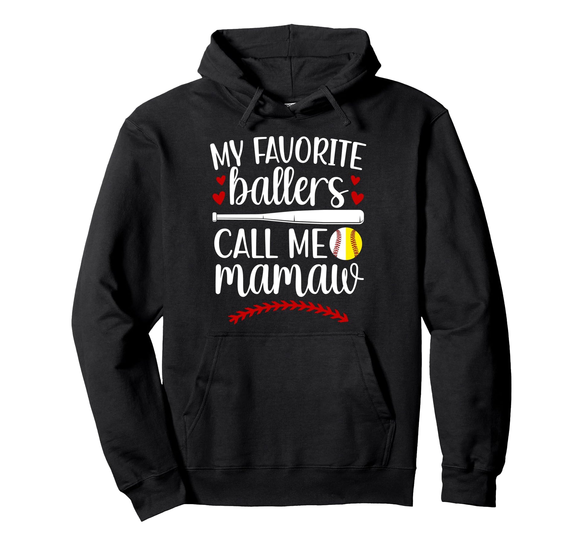 My Favorite Ballers Call Me Mamaw Hoodie - Casual Everyday Wear Men Women - T-Shirt, Sweatshirt, Hoodie