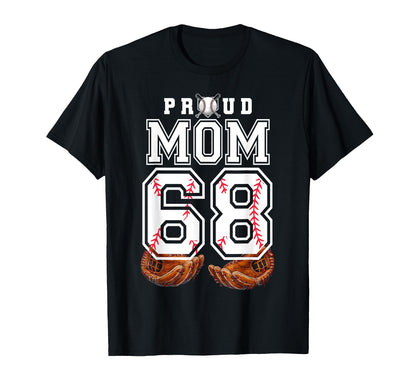 Proud Mom Baseball Player Number 68 Game T-Shirt - Minimalist Print Unisex - T-Shirt, Sweatshirt, Hoodie