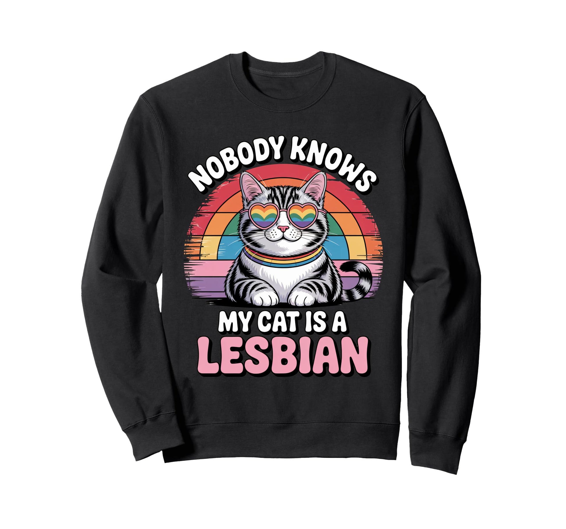 Funny Lesbian Cat Pride Lgbtq Sweatshirt - Casual Everyday Wear Unisex - T-Shirt, Sweatshirt, Hoodie