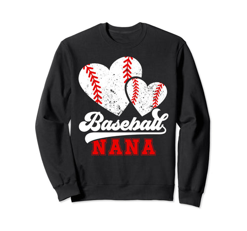 Baseball Nana Hearts Grandma Nana Sweatshirt - Trendy Graphic for Adults - T-Shirt, Sweatshirt, Hoodie
