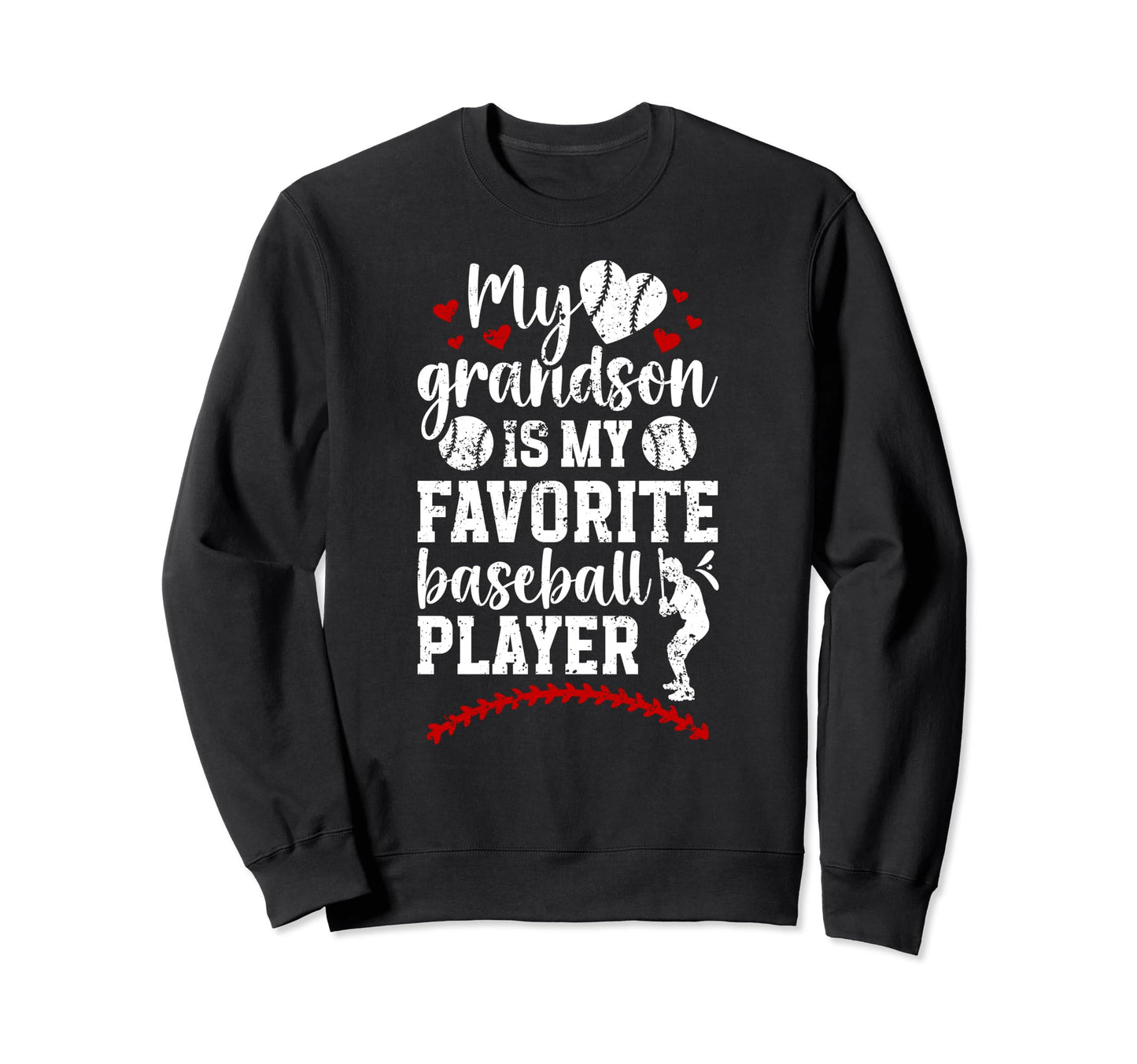 My Grandson Baseball Grandma Sweatshirt - Fun Novelty Design Men Women - T-Shirt, Sweatshirt, Hoodie