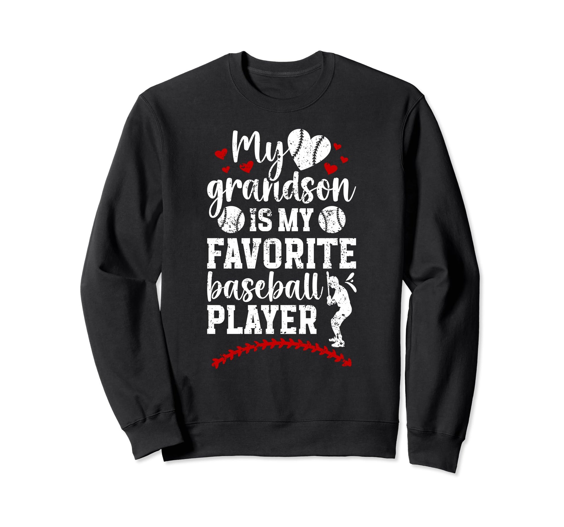 My Grandson Baseball Grandma Sweatshirt - Fun Novelty Design Men Women - T-Shirt, Sweatshirt, Hoodie