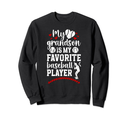 My Grandson Baseball Grandma Sweatshirt - Fun Novelty Design Men Women - T-Shirt, Sweatshirt, Hoodie