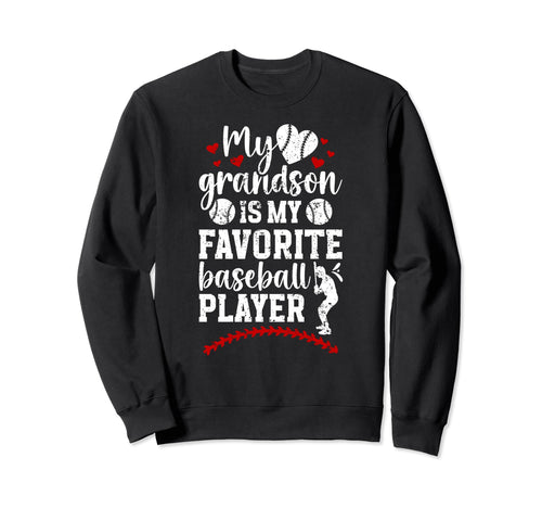 My Grandson Baseball Grandma Sweatshirt - Fun Novelty Design Men Women - T-Shirt, Sweatshirt, Hoodie