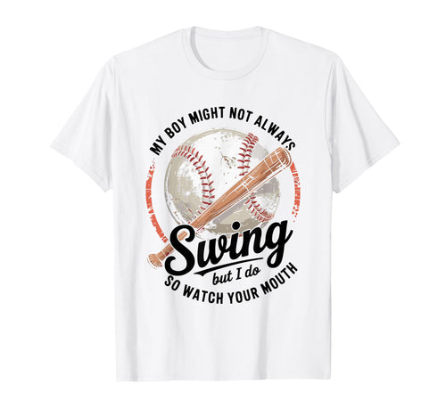 Funny Baseball Parent Swing Joke T-Shirt - Novelty Apparel Men Women - T-Shirt, Sweatshirt, Hoodie