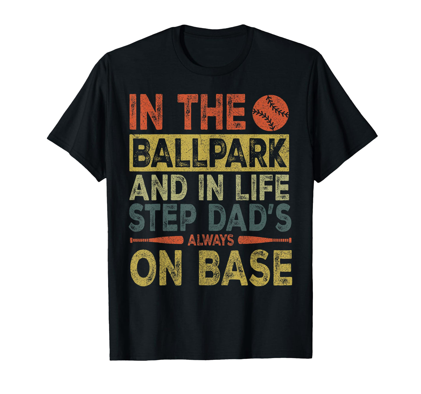 Stepdad Baseball Ballpark Life Step Dads T-Shirt - Novelty Apparel Unisex - T-Shirt, Sweatshirt, Hoodie