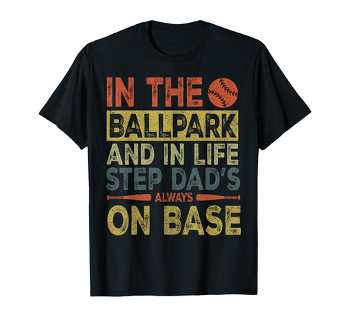 Stepdad Baseball Ballpark Life Step Dads T-Shirt - Novelty Apparel Unisex - T-Shirt, Sweatshirt, Hoodie