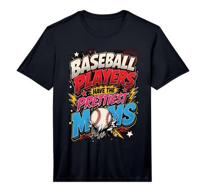 Baseball Players Have Prettiest Moms T-Shirt - Custom Art Print Unisex - T-Shirt, Sweatshirt, Hoodie
