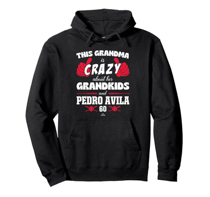 Grandma Crazy Pedro Avila Cleveland Hoodie - Casual Everyday Wear Unisex - T-Shirt, Sweatshirt, Hoodie