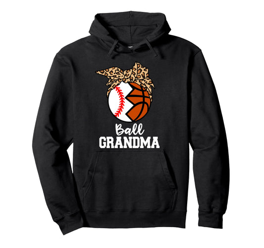 Ball Grandma Baseball Basketball Hoodie - Trendy Graphic for Adults - T-Shirt, Sweatshirt, Hoodie