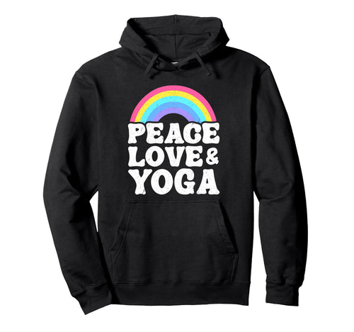 Peace Love Yoga Rainbow Hippie Yoga Hoodie - Custom Art Print Unisex - T-Shirt, Sweatshirt, Hoodie