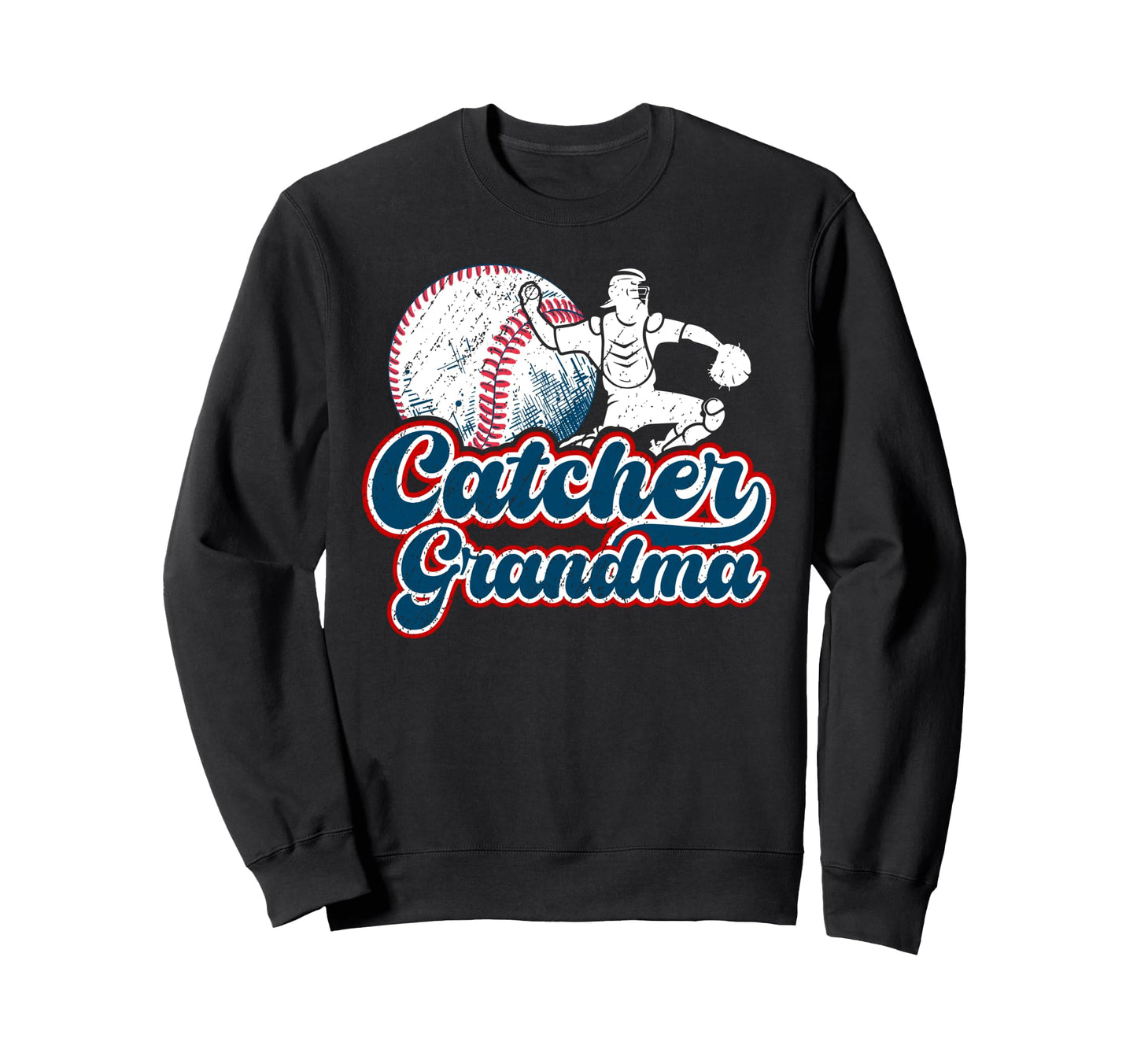 Baseball Catcher Grandma Sweatshirt - Casual Everyday Wear for Adults - T-Shirt, Sweatshirt, Hoodie