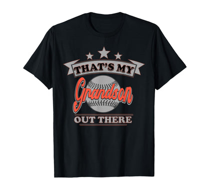 Thats My Grandson Out There Baseball T-Shirt - Trendy Graphic Men Women - T-Shirt, Sweatshirt, Hoodie